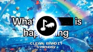 Clean Bandit  Symphony Edit Audio [upl. by Nrubliw]