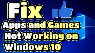 Fix Apps and Games Not Working on Windows 10  StepbyStep Guaranteed Solutions [upl. by Merry194]