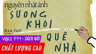 Sách nói Sương Khói Quê Nhà  Nguyễn Nhật Ánh  Voiz FM [upl. by Ahseken]