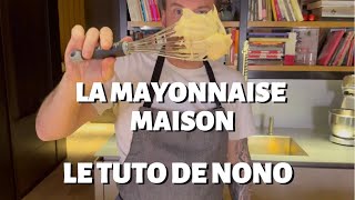 ASTUCE DE NORBERT  RÉUSSIR UNE MAYONNAISE MAISON [upl. by Tomkin701]