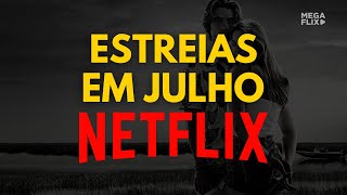 LANÇAMENTOS DA NETFLIX EM JULHO DE 2021 [upl. by Nohsyt]