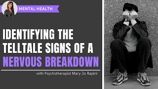 Identifying the Telltale Signs of a Nervous Breakdown [upl. by Angelo]