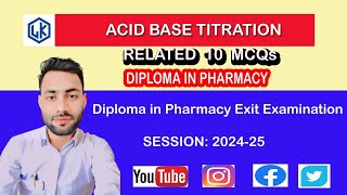 Diploma in pharmacy Exit exam related 25 MCQs question  acid base titrations related MCQ questions [upl. by Quick]