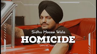 Sidhu Moose Wala  Homicide Official Video Big Boi Deep  Sunny Malton  Sidhu Moose Wala Songs [upl. by Mada572]