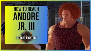 Street Fighter 6 How to reach Andore Jr III Top of Parking Garage [upl. by Vivien]