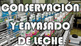 CONSERVACIÓN Y ENVASADO DE LA LECHE [upl. by Ennalorac]