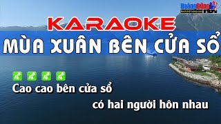 Mùa Xuân Bên Cửa Sổ Karaoke Nhạc Sống [upl. by Ahcorb]