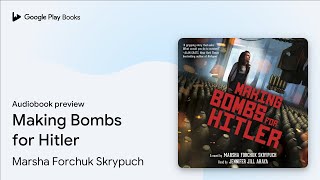 Making Bombs for Hitler by Marsha Forchuk Skrypuch · Audiobook preview [upl. by Ahseiyt320]