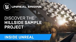 Discover the Hillside Sample Project  Inside Unreal [upl. by Derr]