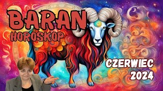 ♈ Horoskop CZERWIEC 2024 Baran  rozdziały wg daty urodzenia  Czy lato będzie dla Ciebie gorące [upl. by Ecirpac]