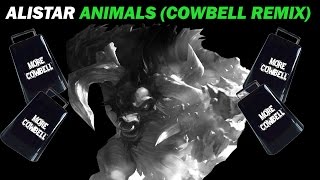 Alistar  Animals Alistar Cowbell Remix [upl. by Eneluqcaj]