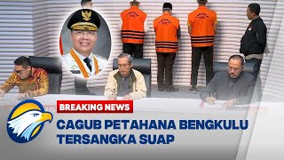 BREAKING NEWS Gubernur Bengkulu Rohidin Mersyah Tersangka Suap Penggalangan Dana Pilkada [upl. by Millburn]