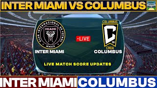 Inter Miami Vs Columbus Live Match Today  IMFC Vs COL Live Friendly Football Match 2024 [upl. by Polivy]