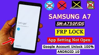 Samsung A7 2018 FRP Bypass New Method 2024  Samsung SMA750FDS Android 10 Google Account Unlock [upl. by Wilde]