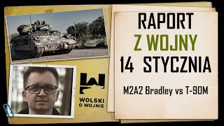 UKRAINA RAPORT z WALK 14 STYCZNIA 2024 M2A2 Bradley vs T90M [upl. by Hbahsur]