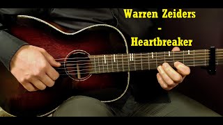 How to play WARREN ZEIDERS  HEARTBREAKER Acoustic Guitar Lesson  Tutorial [upl. by Drawyah]