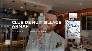 CLUB DE NUIT SILLAGE by ARMAF  Daniel Habif Reseña Español [upl. by Marguerita]