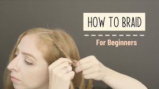 Hair Braiding for Absolute Beginners  Becky Stern [upl. by Yreva226]