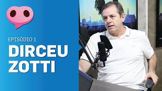 Episódio 1  Dirceu Zotti [upl. by Wadsworth]