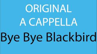 Bye Bye Blackbird Original Arrangement [upl. by Ahsikym]