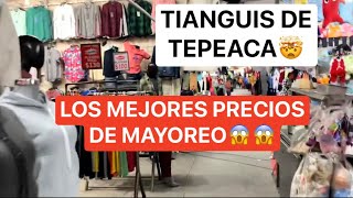 TIANGUIS DE TEPEACA PUEBLA🤯 LOS MEJORES PRECIOS DE MAYOREO [upl. by Gitlow192]