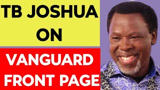 Vanguard Releases a Statement About TB Joshua [upl. by Rodgiva]