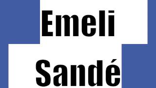 How to pronounce Emeli Sandé [upl. by Harle]