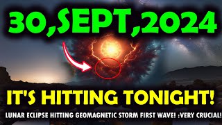 its coming 30 September 2024 Lunar Eclipse Hitting Geomagnetic Storm first wave very Crucial [upl. by Anilatac]