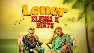 Elisha K Rinyu  Loner Official Video [upl. by Nalat]