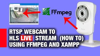 RTSP Webcam to HLS Live Streaming using FFMPEG and XAMPP  PART 1 [upl. by Relda]