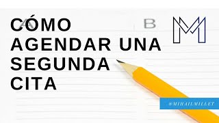 COMO CONCRETAR UNA SEGUNDA CITA  SEGUIMIENTO [upl. by Amyas]