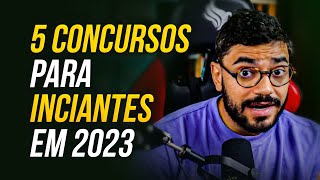 5 CONCURSOS PARA CONCURSEIROS INICIANTES EM 2023 [upl. by Catharine19]