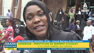 CAMEROUN  EXCLUSIF BARREAU  PRESTATION DE SERMENT DES AVOCATS PAR DEVANT LA COUR DAPPEL DU CENTRE [upl. by Edgell]