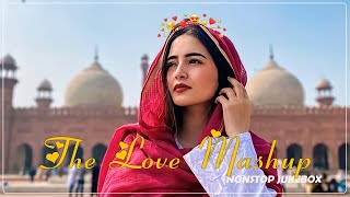 THE LOVE MASHUP 2024💝 Best Mashup of Arijit Singh Jubin Nautiyal Atif Aslam [upl. by Keram317]