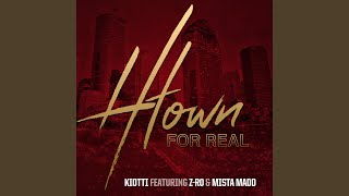 HTown for Real feat ZRo amp Mista Madd [upl. by Kashden256]