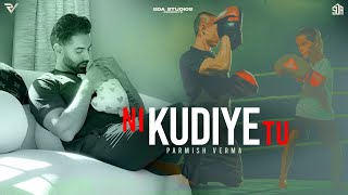 Parmish Verma  Ni Kudiye Tu Official Video [upl. by Downe]