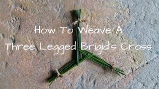 How To Weave A Three Legged Brigids Cross [upl. by Aekerly377]