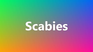 Scabies  Medical Meaning and Pronunciation [upl. by Lehar207]