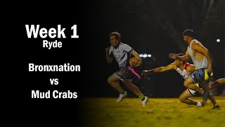 Bronxnation vs Mudcrabs  Ryde Monday Oztag MENS Div 1  Week 1 [upl. by Nyliuqcaj]