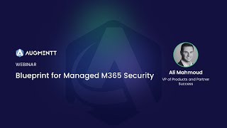 MSPs Microsoft 365 Blueprint for Managed Security Services [upl. by Yeslrahc970]