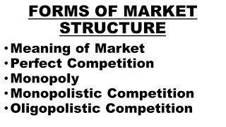 🛑Forms of Market Structure  Perfect Competition Monopoly Monopolistic and Oligopolistic Market [upl. by Aicatsal863]