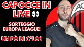 LIVE SORTEGGIO OTTAVI EUROPA LEAGUE‼️👀 MILAN CONTRO [upl. by Annis51]