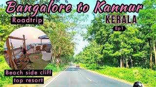 Bangalore to Kannur Kerala RoadtripKannurBudget Beachside cliff resortWeekend tripKaraj Vlog Ep1 [upl. by Llemij]