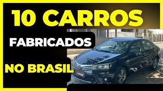 Quais São os 10 Carros Fabricados no Brasil Vale a Pena Comprar Nacional [upl. by Sairacaz914]