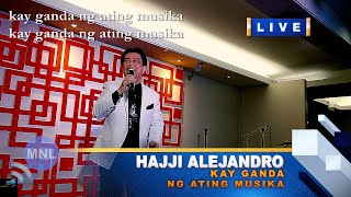 KARAOKE KAY GANDA NG ATING MUSIKA Hajji Alejandro Momentum Live MNL [upl. by Nolrah261]