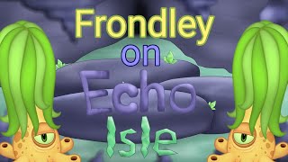 ANIMATED Frondley on Echo isle [upl. by Nyret]