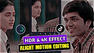 Alight Motion HDR and 4K Effect Video Editing  Alight Motion Video Editing  Alight Mosan [upl. by Publus]