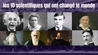 les 10 grands scientifiques qui ont marqué lhistoire [upl. by Senskell]