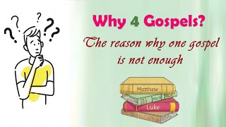 Why Four Gospels  Advantages of having 4 Gospels  Intention of the Gospel writers [upl. by Ibbie]