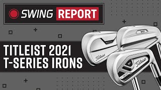 2021 Titleist TSeries Irons Review and Testing  T100 T200 T300  The Swing Report [upl. by Ecnarrat116]